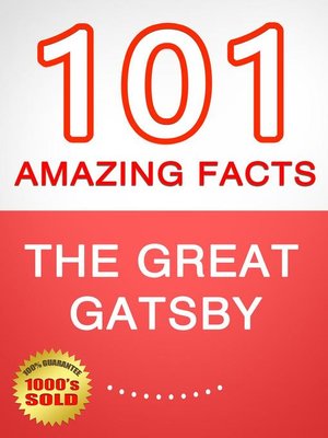 cover image of The Great Gatsby--101 Amazing Facts You Didn't Know